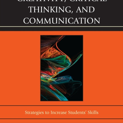 Creativity, Critical Thinking, and Communication: