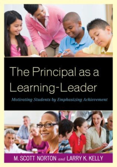 The Principal as a Learning-Leader: Motivating