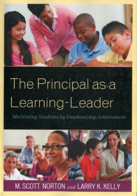 The Principal as a Learning-Leader: Motivating