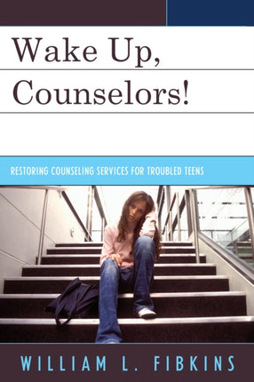 Wake Up Counselors!: Restoring Counseling