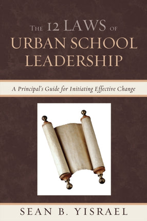 The 12 Laws of Urban School Leadership: A