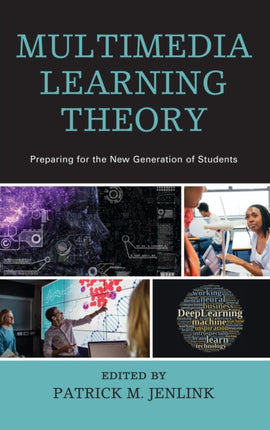 Multimedia Learning Theory: Preparing for the New