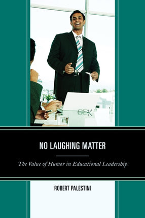 No Laughing Matter: The Value of Humor in