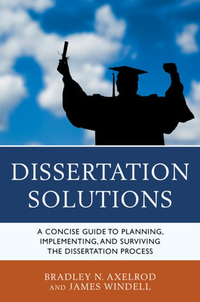 Dissertation Solutions: A Concise Guide to