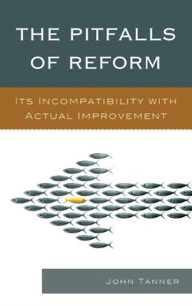 The Pitfalls of Reform: Its Incompatibility with