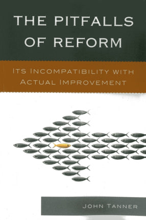 The Pitfalls of Reform: Its Incompatibility with