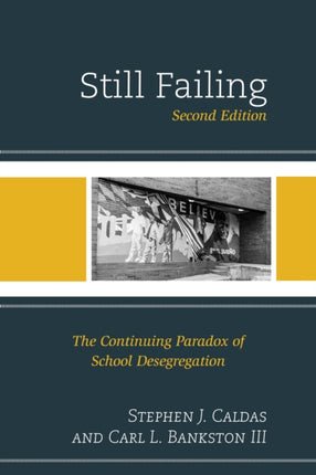 Still Failing: The Continuing Paradox of School