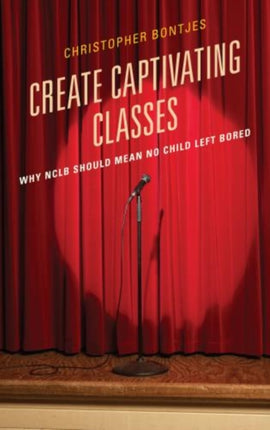 Create Captivating Classes: Why NCLB Should Mean