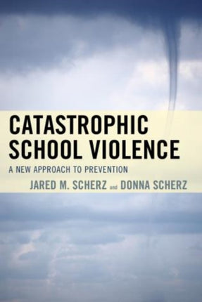 Catastrophic School Violence: A New Approach to