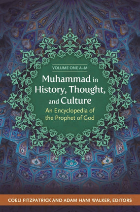 Muhammad in History Thought and Culture 2 volumes