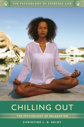 Chilling Out: The Psychology of Relaxation