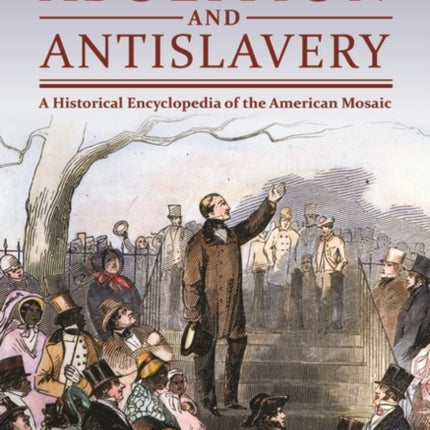 Abolition and Antislavery: A Historical