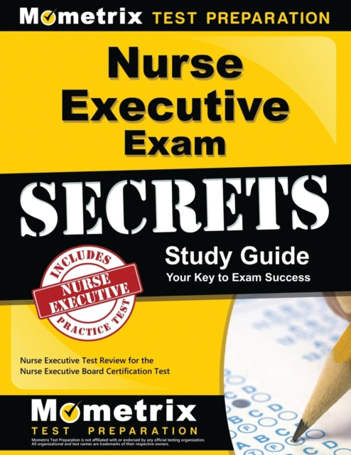 Nurse Executive Exam Secrets Study Guide: Nurse