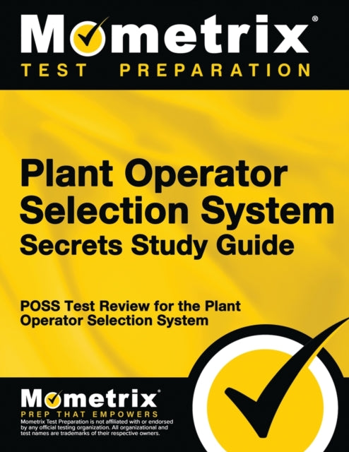 Plant Operator Selection System Secrets Study Guide: Poss Test Review for the Plant Operator Selection System