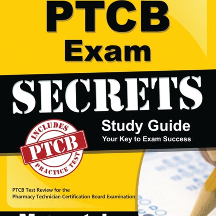 Secrets of the PTCB Exam Study Guide: PTCB Test