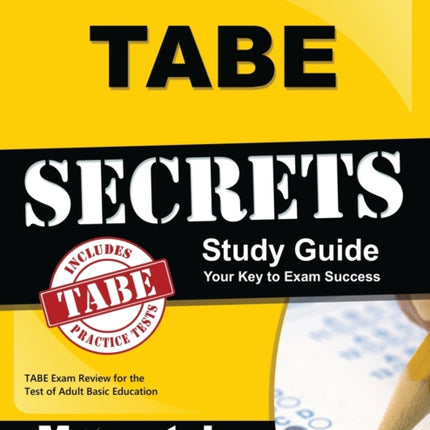 Tabe Secrets Study Guide: Tabe Exam Review for