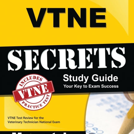VTNE Secrets: VTNE Test Review for the Veterinary