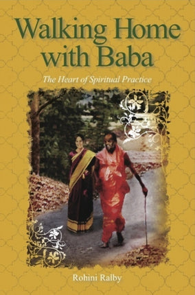 Walking Home with Baba: The Heart of Spiritual Practice