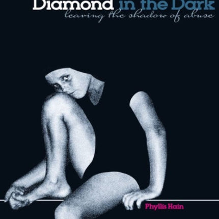 Diamond in the Dark: Leaving the Shadow of Abuse