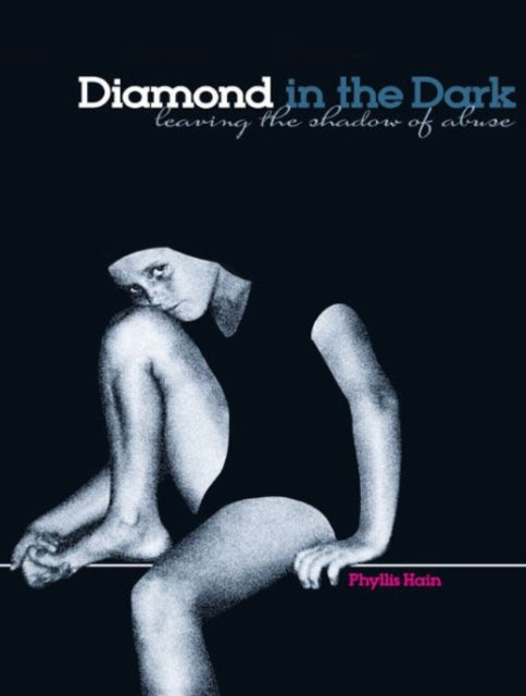 Diamond in the Dark: Leaving the Shadow of Abuse