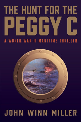 Hunt for the Peggy C: A World War II Maritime