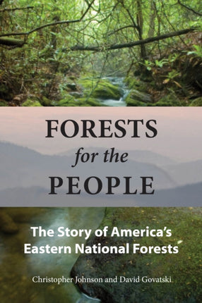 Forests for the People: The Story of America's Eastern National Forests