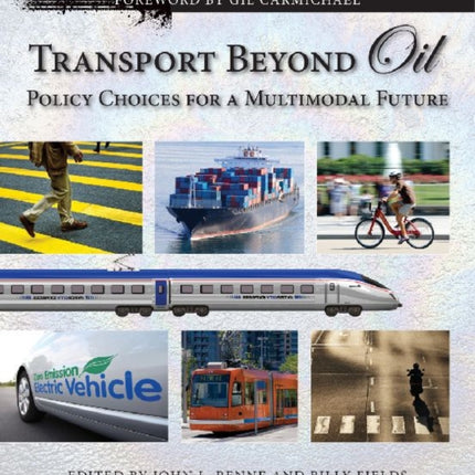 Transport Beyond Oil: Policy Choices for a Multimodal Future