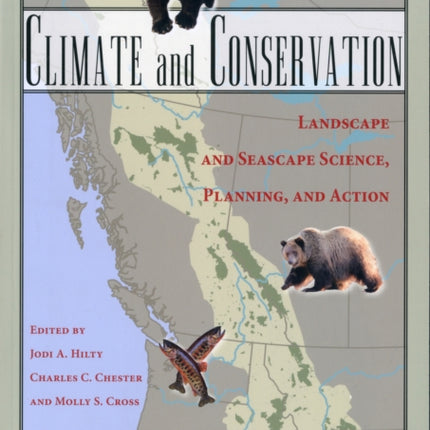 Climate and Conservation: Landscape and Seascape Science, Planning, and Action