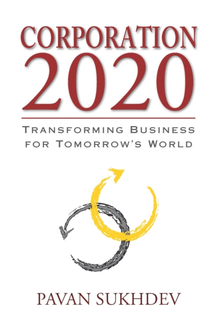 Corporation 2020: Transforming Business for Tomorrow's World