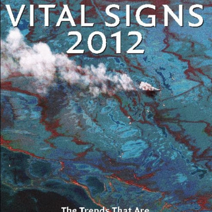 Vital Signs 2012: The Trends that are Shaping Our Future