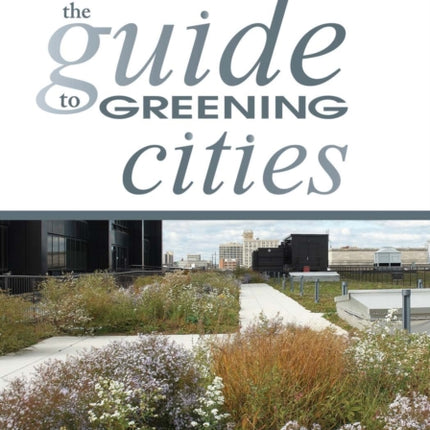 The Guide to Greening Cities