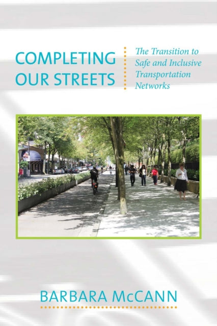 Completing Our Streets: The Transition to Safe