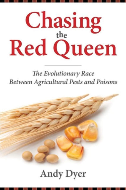 Chasing the Red Queen: The Evolutionary Race Between Agricultural Pests and Poisons