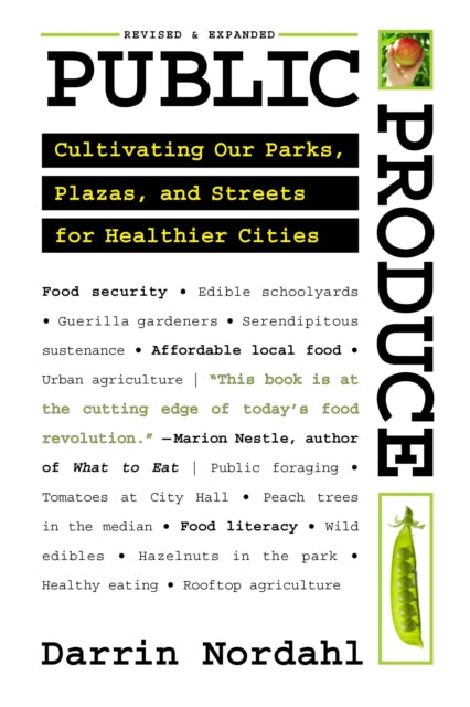 Public Produce: Cultivating Our Parks, Plazas, and Streets for Healthier Cities