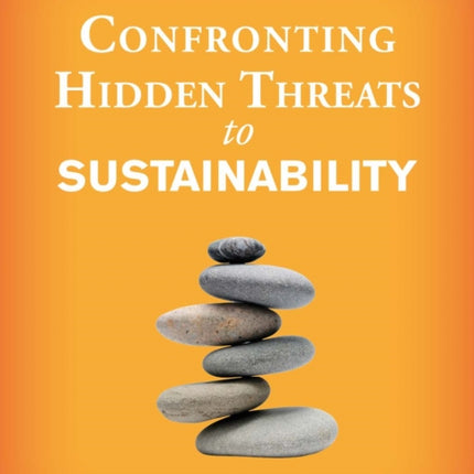 State of the World 2015: Confronting Hidden Threats to Sustainability