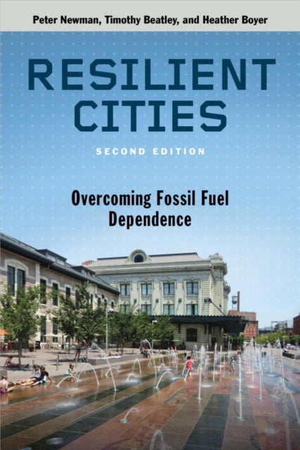 Resilient Cities: Overcoming Fossil-Fuel Dependence