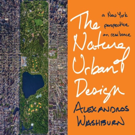 The Nature of Urban Design: A New York Perspective on Resilience