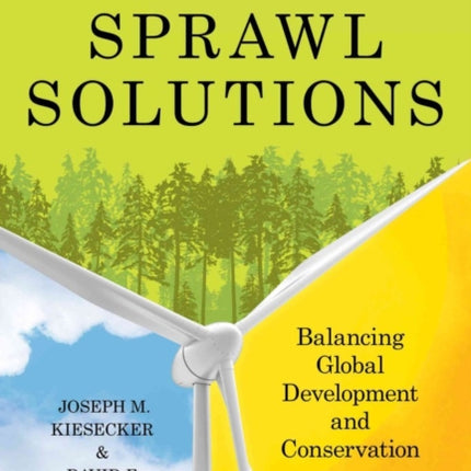 Energy Sprawl Solutions: Balancing Global Development and Conservation