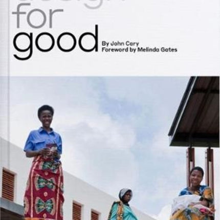 Design for Good: A New Era of Architecture for