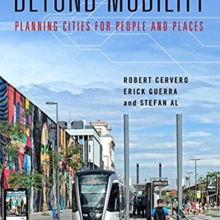 Beyond Mobility: Planning Cities for People and Places