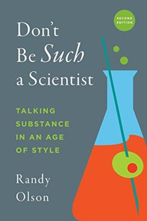 Don't Be Such a Scientist, Second Edition: Talking Substance in an Age of Style