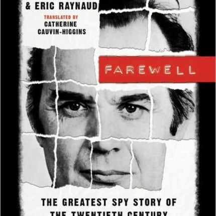 Farewell: The Greatest Spy Story of the Twentieth Century