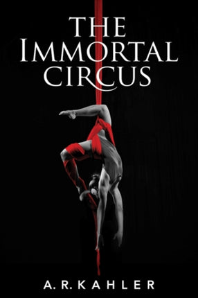 The Immortal Circus