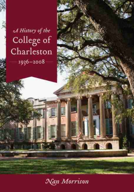 A History of the College of Charleston, 1936–2008