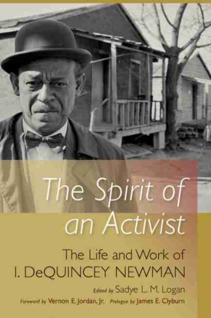 The Spirit of an Activist: The Life and Work of Isaiah DeQuincey Newman