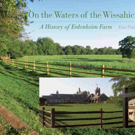 On the Waters of the Wissahickon: A History of