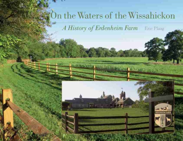 On the Waters of the Wissahickon: A History of