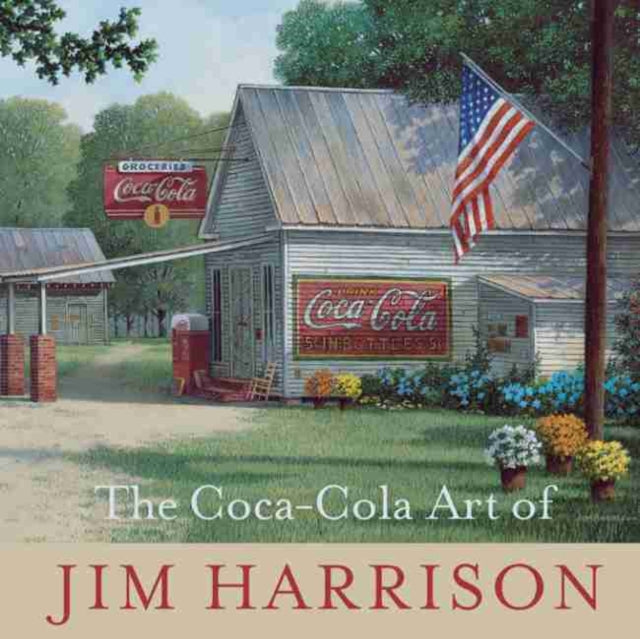 The Coca-Cola Art of Jim Harrison