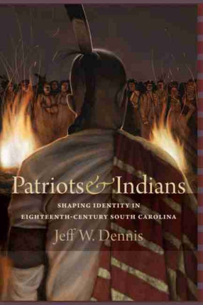 Patriots and Indians: Shaping Identity in