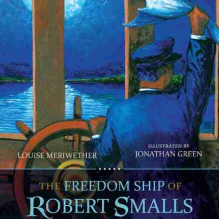 The Freedom Ship of Robert Smalls